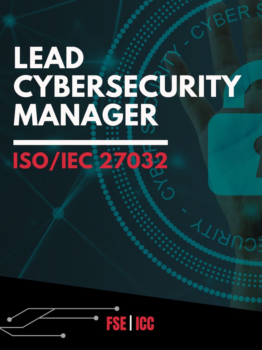 ISO/IEC 27032 Lead Cybersecurity Manager Training | FSE ICC – FSE | ICC