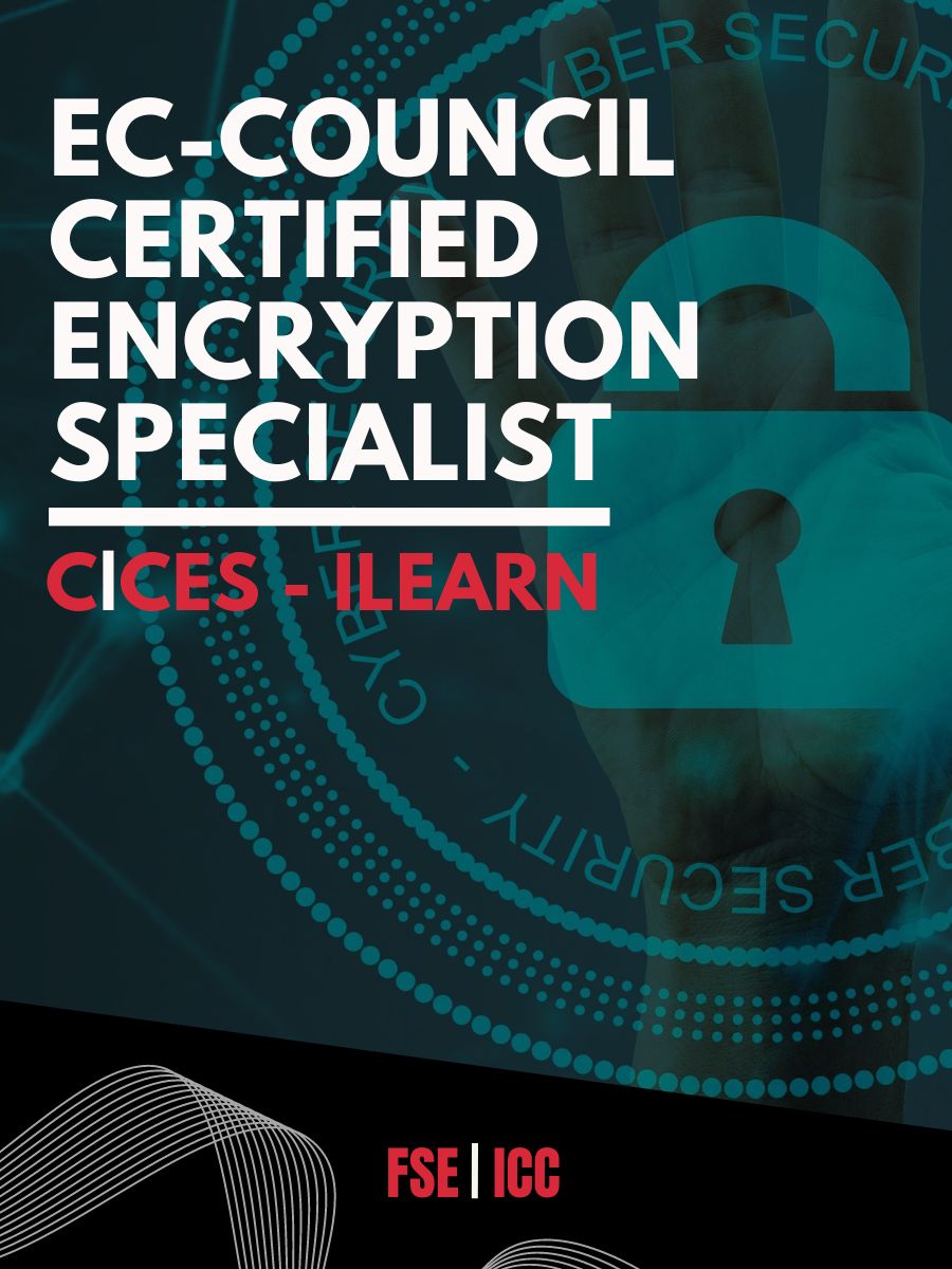 E CES Encryption Specialist Certification Course FSE ICC FSE ICC E CES Encryption Specialist Certification Course FSE ICC FSE ICC