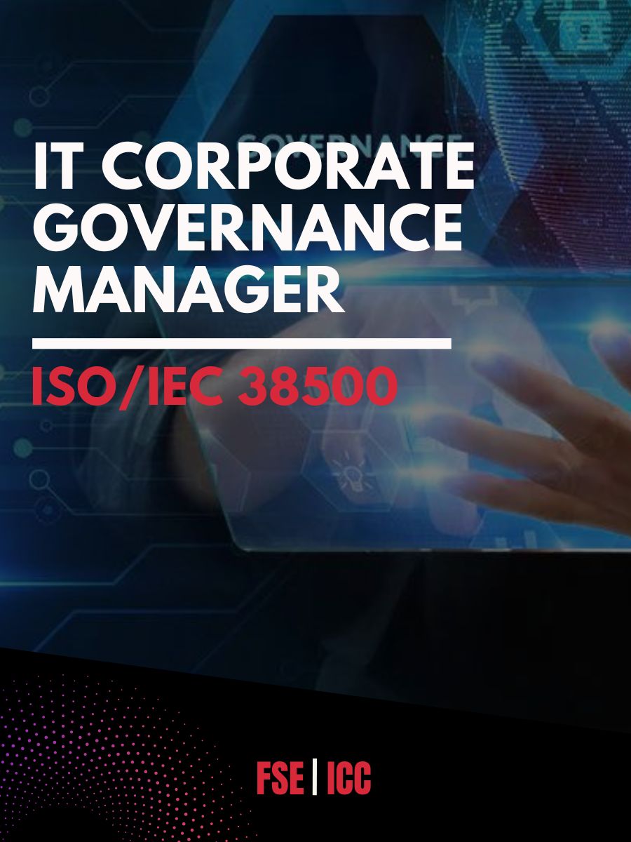 ISO/IEC 38500: Become a Strong IT Corporate Governance Manager in 3 Days